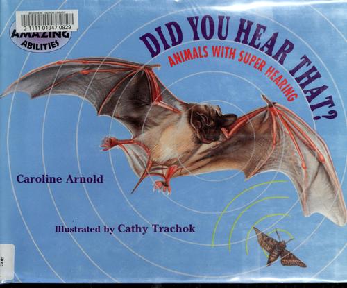 Did You Hear That? Animals with Super Hearing (Animals with Amazing Abilities) (Animals with Amazing Abilities) book cover