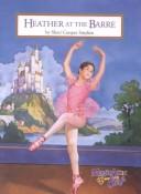 Heather At The Barre book cover