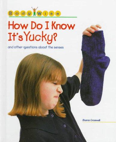 How do I know it's yucky? book cover