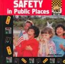 Safety in Public Places (Safety First) book cover