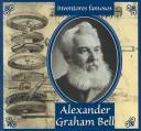 Alexander Graham Bell (Gaines, Ann. Inventores Famosos.) book cover