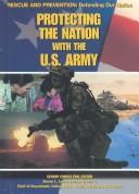 Protecting the Nation With the U.S. Army book cover