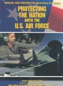 Protecting the Nation With the U.S. Air Force book cover