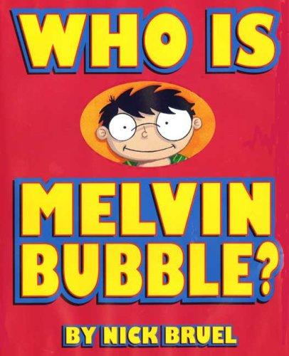 Who is Melvin Bubble? book cover