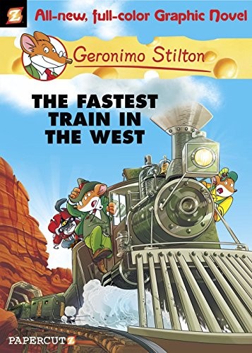 Geronimo Stilton Graphic Novels #13: The Fastest Train In the West book cover