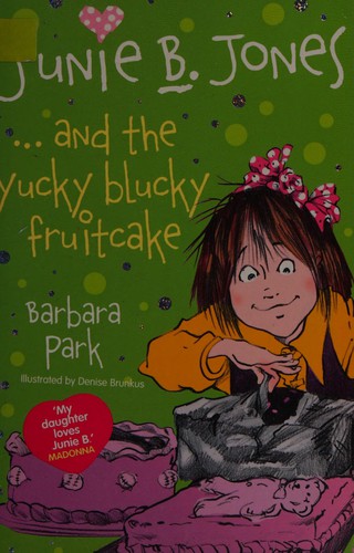 Junie B. Jones and the Yucky Blucky Fruitcake book cover